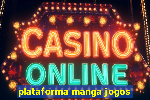 plataforma manga jogos